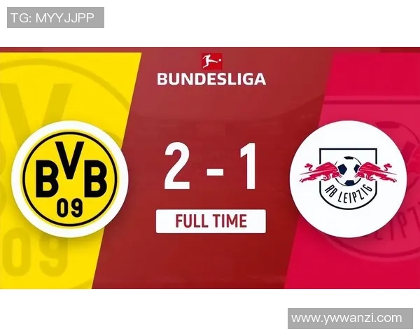 世界杯精彩对决多特蒙德逆转莱比锡战术解析与精彩瞬间回顾 世界杯精彩对决多特蒙德逆转莱比锡战术解析与精彩瞬间回顾