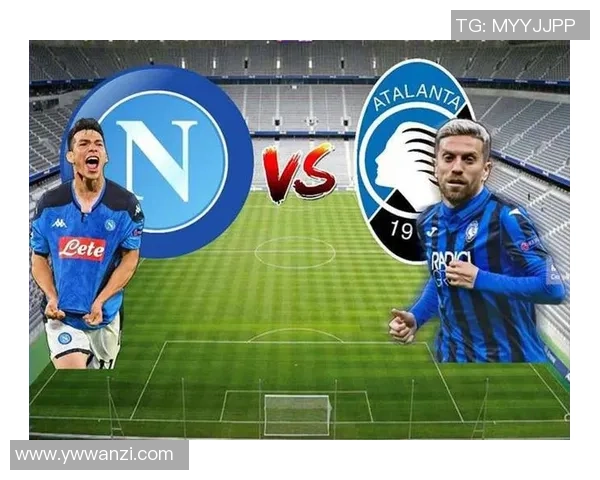 意甲精彩对决那不勒斯逆转本菲卡战术解析引发全场热议